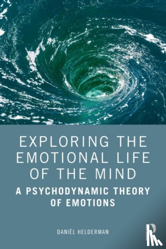 Helderman, Daniel - Exploring the Emotional Life of the Mind
