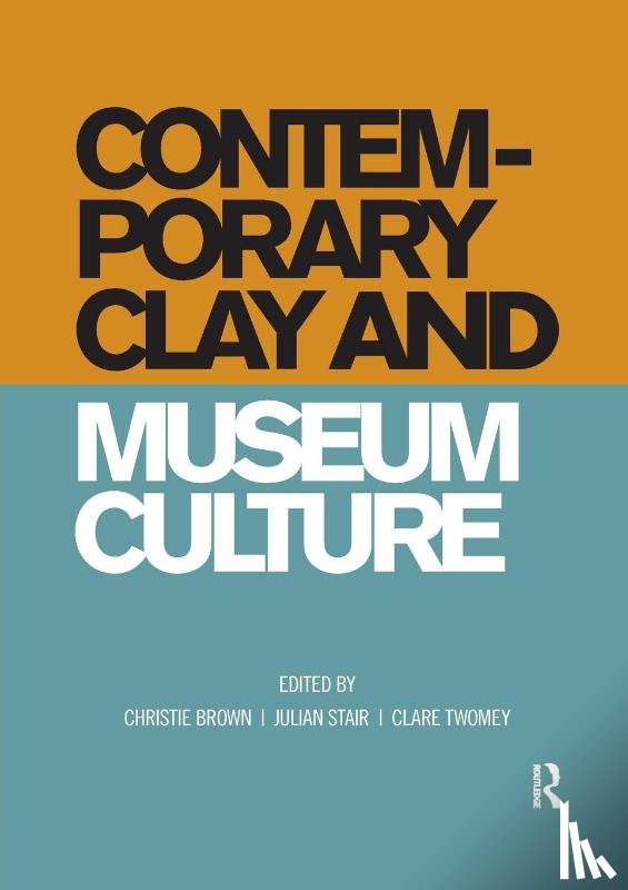 - Contemporary Clay and Museum Culture