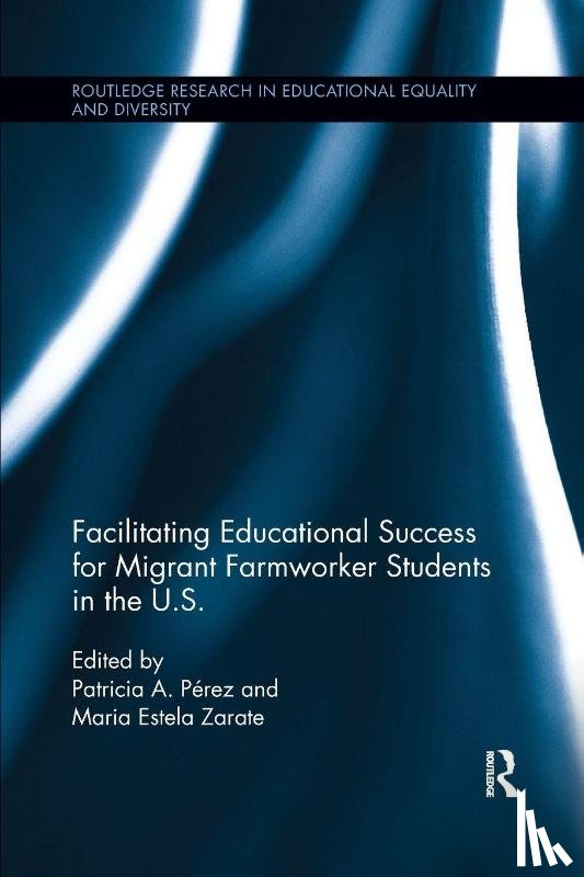  - Facilitating Educational Success For Migrant Farmworker Students in the U.S.