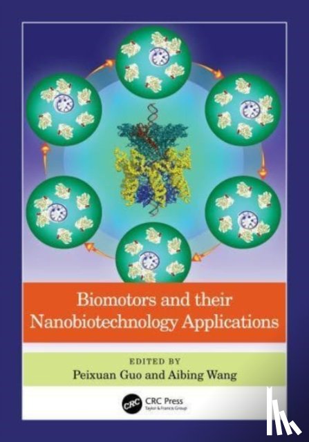  - Biomotors and their Nanobiotechnology Applications