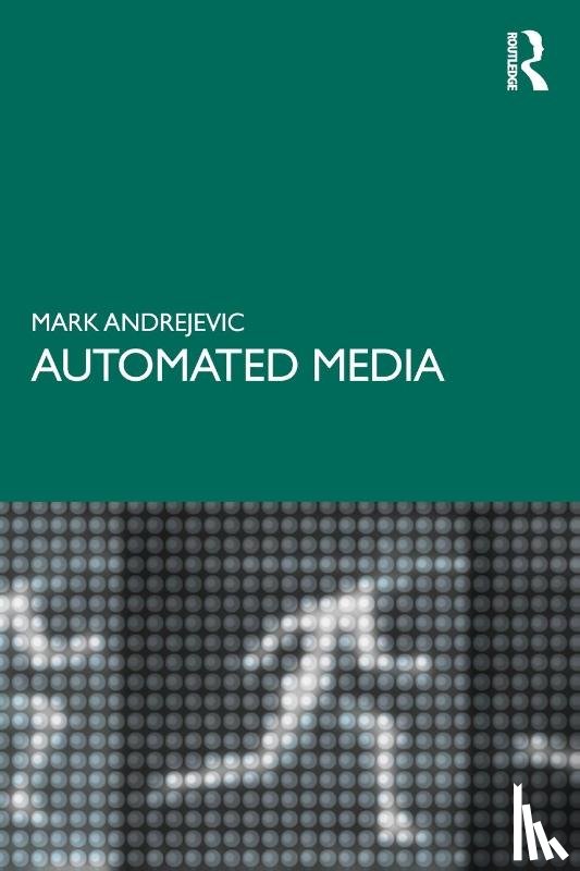 Andrejevic, Mark (Monash University - Automated Media
