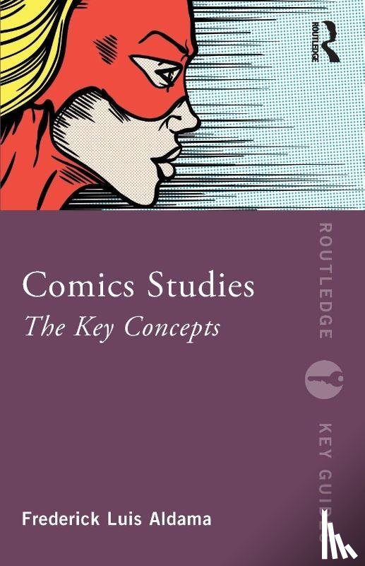 Aldama, Frederick Luis - Comics Studies