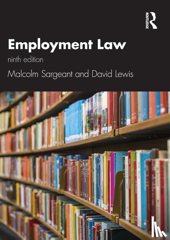 Sargeant, Malcolm (Middlesex University, Lewis, David (Middlesex University - Employment Law 9e