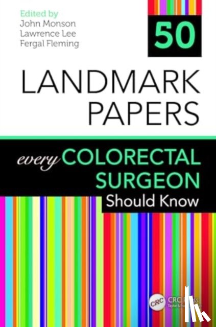  - 50 Landmark Papers every Colorectal Surgeon Should Know