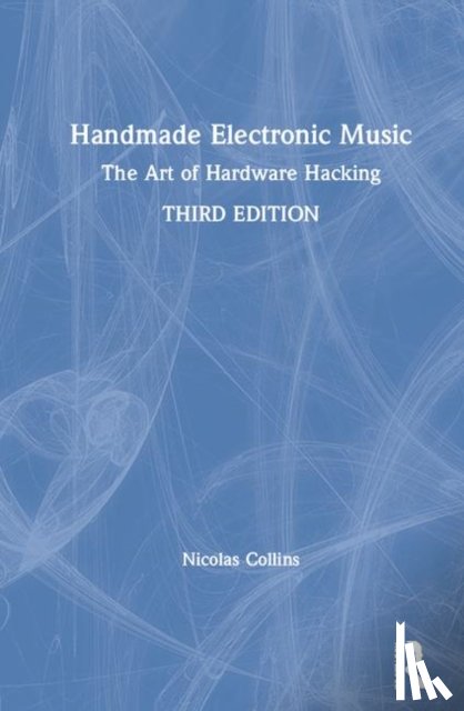 Collins, Nicolas (The School of the Art Institute of Chicago - Handmade Electronic Music