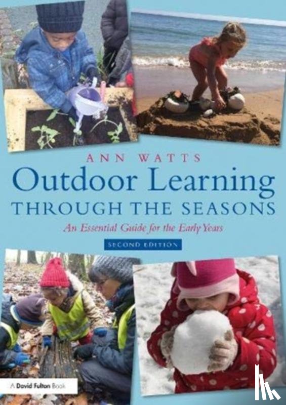 Watts, Ann (Early Years Consultant - Outdoor Learning through the Seasons