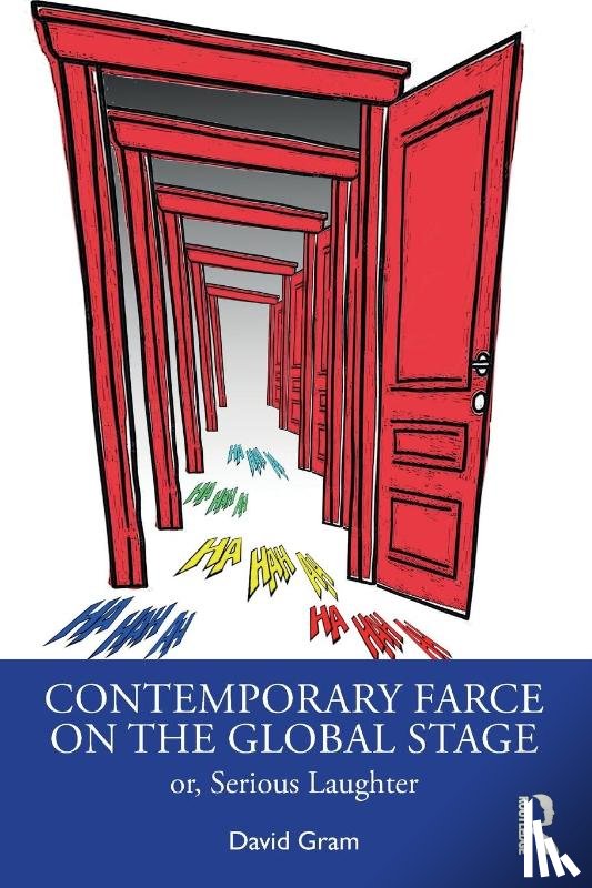 Gram, David - Contemporary Farce on the Global Stage