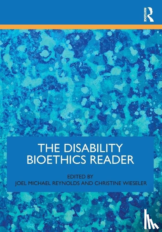  - The Disability Bioethics Reader