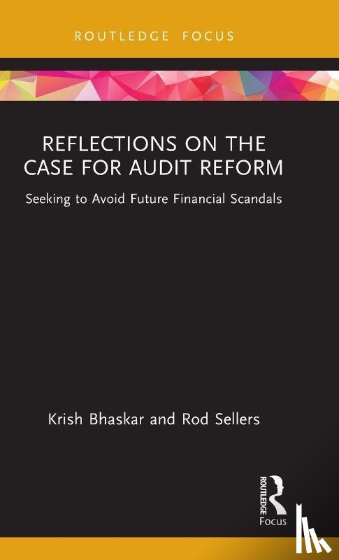 Bhaskar, Krish, Sellers, Rod - Reflections on the Case for Audit Reform