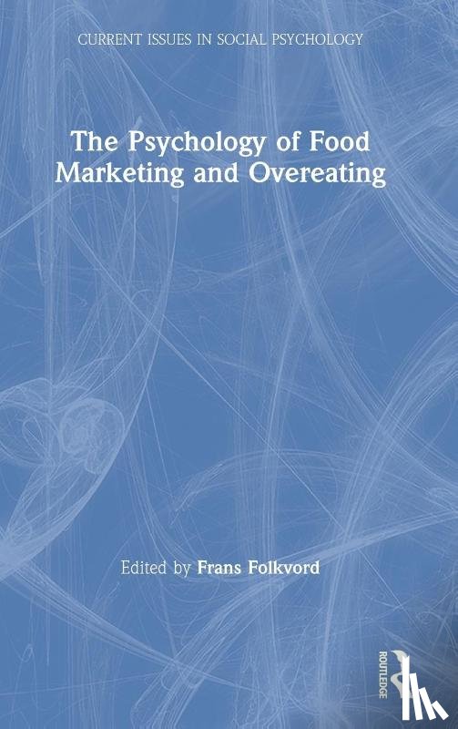  - The Psychology of Food Marketing and Overeating