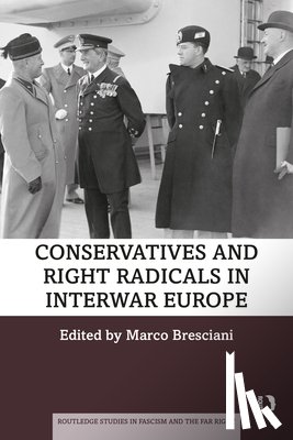  - Conservatives and Right Radicals in Interwar Europe