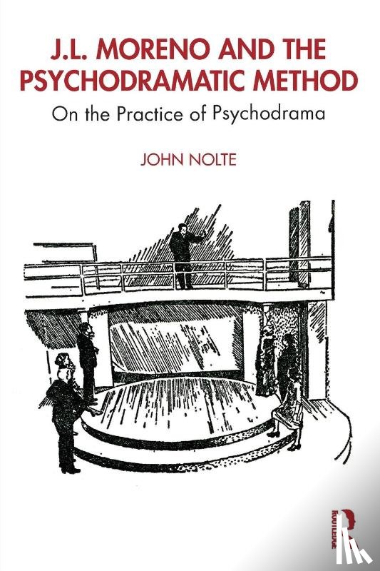 Nolte, John (Trial Lawyers College - J.L. Moreno and the Psychodramatic Method
