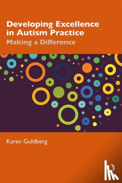 Guldberg, Karen - Developing Excellence in Autism Practice