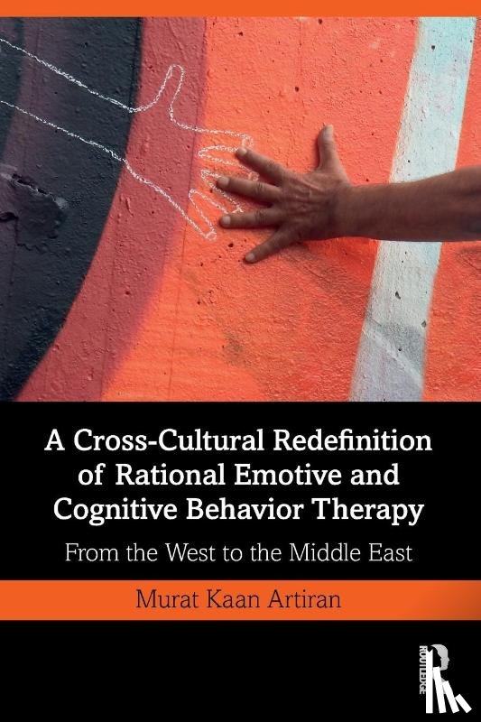 Artiran, Murat - A Cross-Cultural Redefinition of Rational Emotive and Cognitive Behavior Therapy