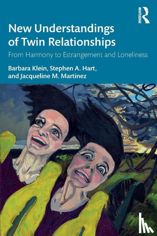 Klein, Barbara, Hart, Stephen A., Martinez, Jacqueline M. - New Understandings of Twin Relationships
