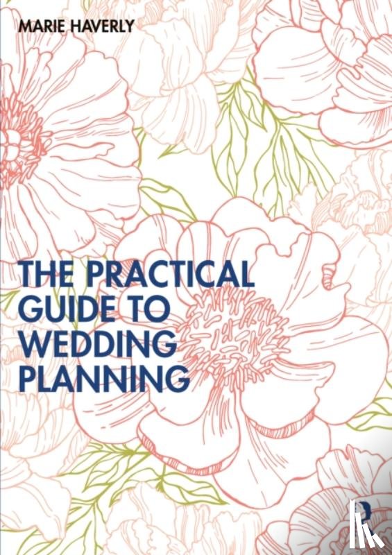 Haverly, Marie - The Practical Guide to Wedding Planning