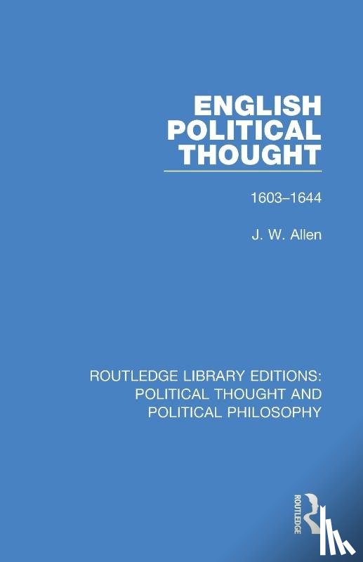 Allen, J. W. - English Political Thought
