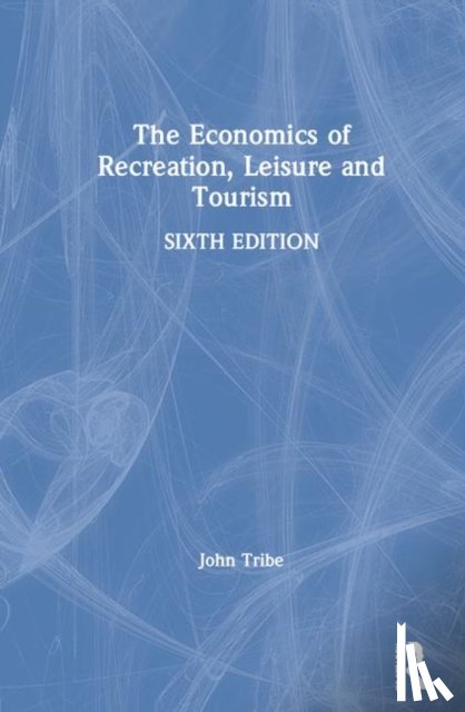 Tribe, John (University of Surrey - The Economics of Recreation, Leisure and Tourism