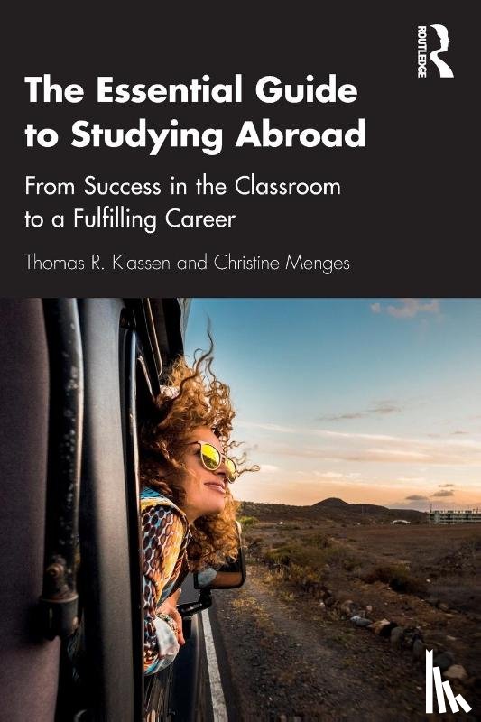 Klassen, Thomas R. (York University, Menges, Christine (WHU – Otto Beisheim School of Management - The Essential Guide to Studying Abroad