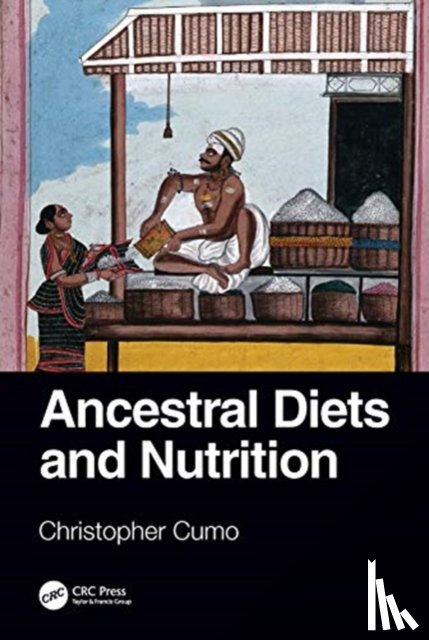 Cumo, Christopher - Ancestral Diets and Nutrition