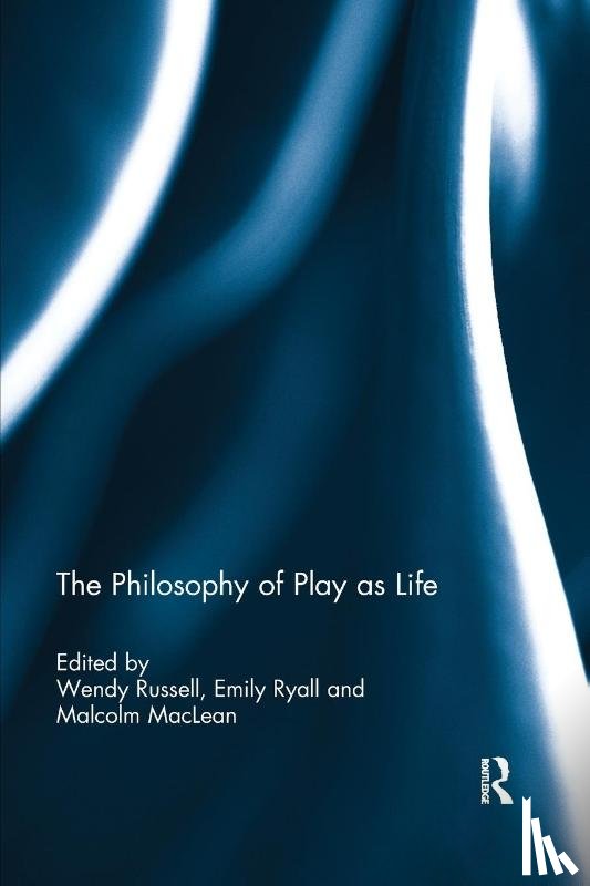  - The Philosophy of Play as Life