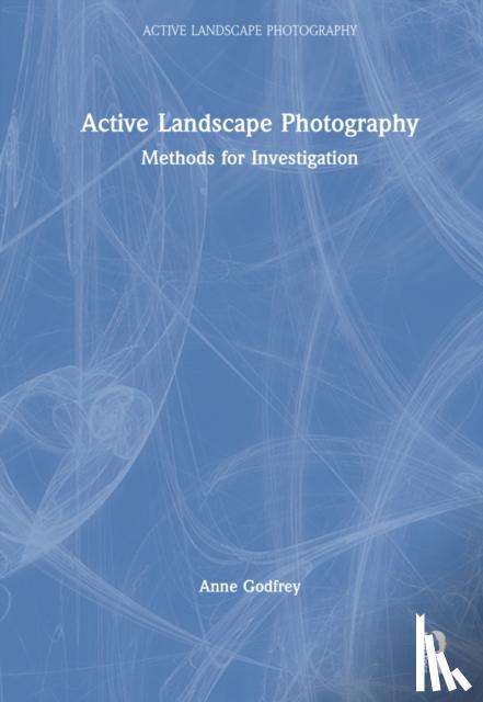 Godfrey, Anne (State University of New York, USA) - Active Landscape Photography