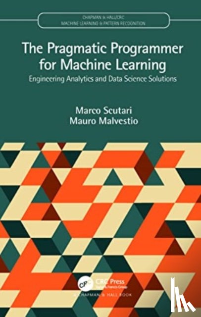 Scutari, Marco (Istituto Dalle Molle), Malvestio, Mauro - The Pragmatic Programmer for Machine Learning