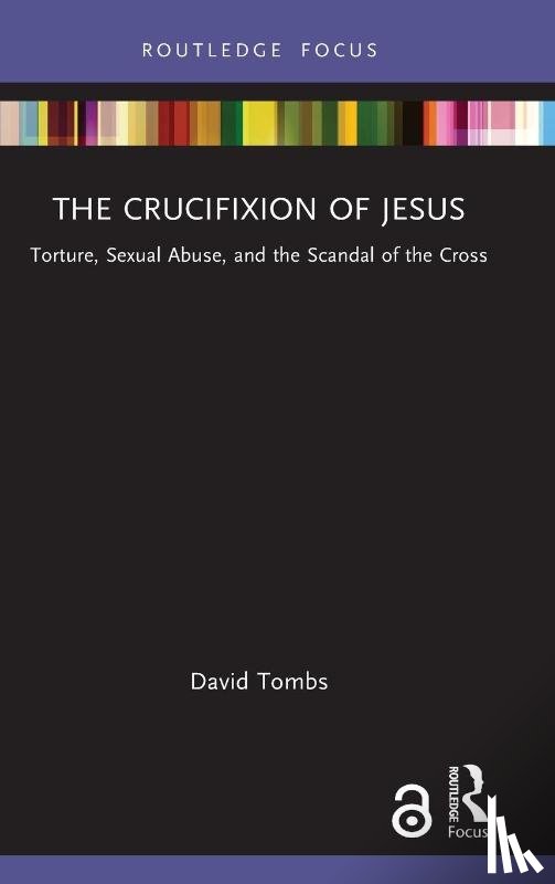 Tombs, David (University of Otago - The Crucifixion of Jesus
