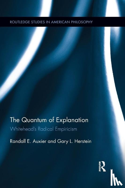 Auxier, Randall E. (Souther Illinois University, Herstein, Gary L. - The Quantum of Explanation