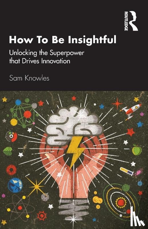Knowles, Sam - How To Be Insightful