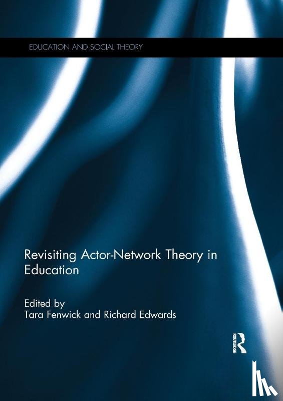 - Revisiting Actor-Network Theory in Education