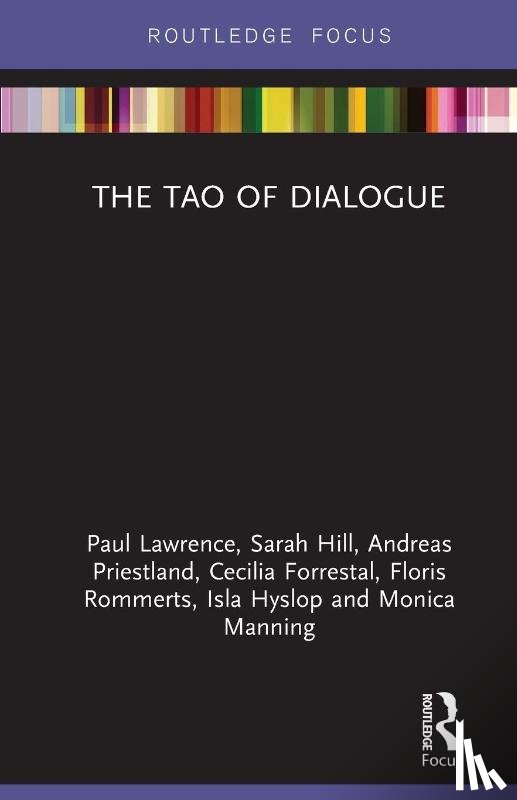 Lawrence, Paul, Hill, Sarah, Priestland, Andreas, Forrestal, Cecilia - The Tao of Dialogue