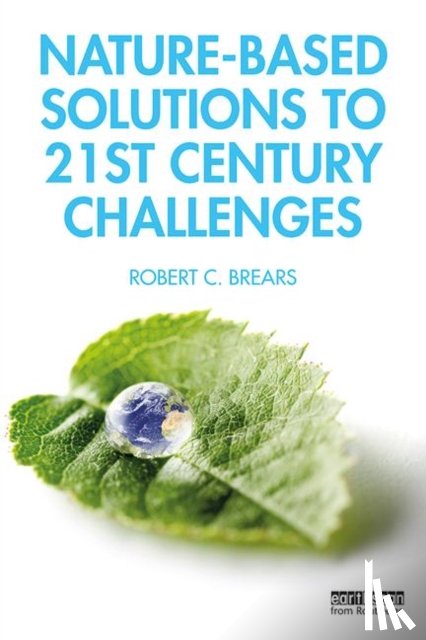 Brears, Robert C. - Nature-Based Solutions to 21st Century Challenges