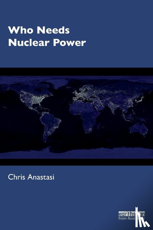 Anastasi, Chris (Anastasi London Ltd - Who Needs Nuclear Power