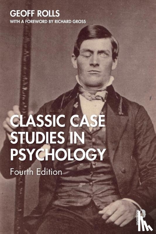 Rolls, Geoff (Head of Psychology at Peter Symonds College in Winchester - Classic Case Studies in Psychology