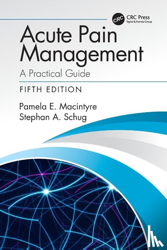 Macintyre, Pamela E. (Royal Adelaide Hospital, Schug, Stephan A. (University of Western Australia - Acute Pain Management