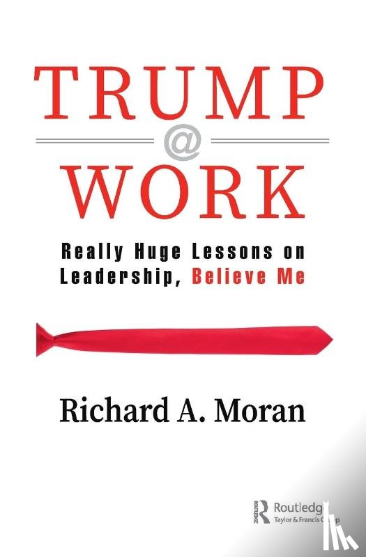 Moran, Richard - Trump @ Work