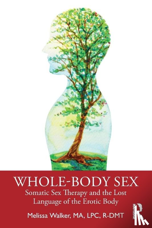 Walker, Melissa (Somatic Sex & Relationship Therapist) - Whole-Body Sex
