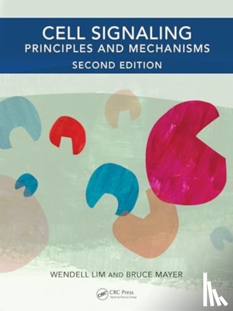 Lim, Wendell A. (University of California, Mayer, Bruce J. - Cell Signaling, 2nd edition