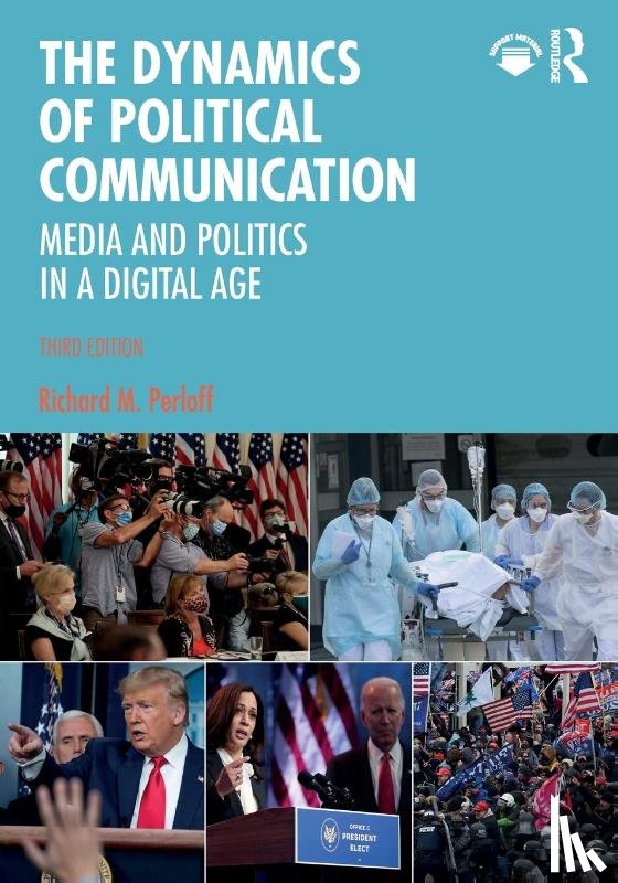 Perloff, Richard M. (Cleveland State University) - The Dynamics of Political Communication