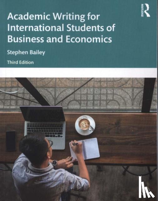 Stephen Bailey - Academic Writing for International Students of Business and Economics