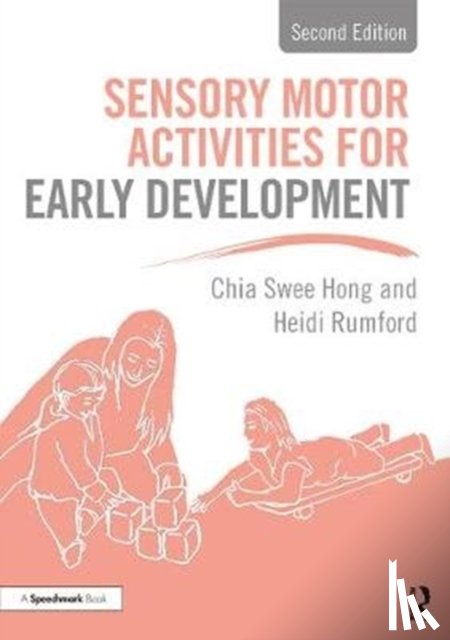 Swee Hong, Chia, Rumford, Heidi - Sensory Motor Activities for Early Development