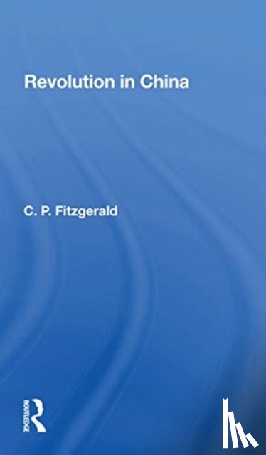 Fitzgerald, C. P., Fitzgerald, C P - Revolution In China