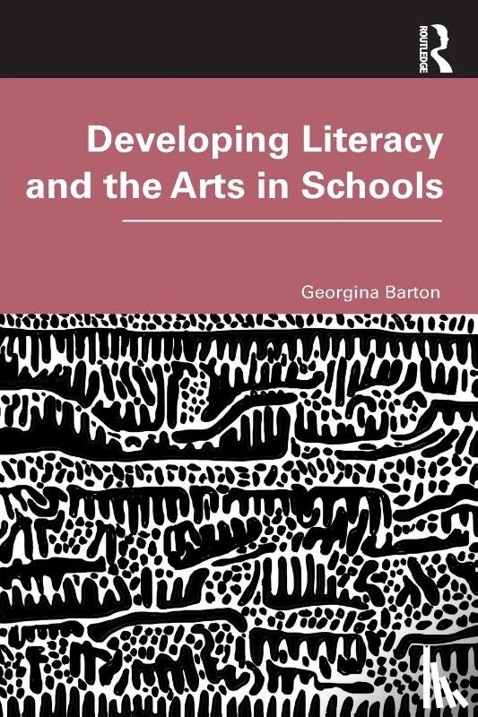 Barton, Georgina (University of Southern Queensland - Developing Literacy and the Arts in Schools
