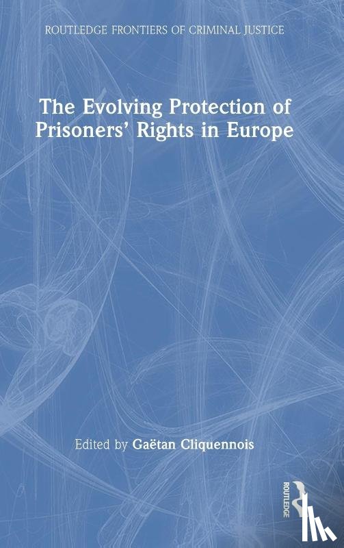  - The Evolving Protection of Prisoners’ Rights in Europe