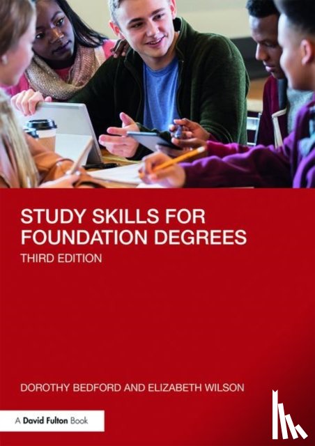 Bedford, Dorothy, Wilson, Elizabeth - Study Skills for Foundation Degrees