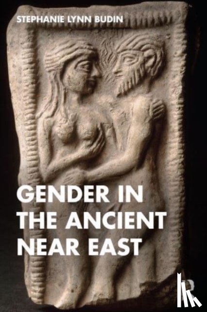 Budin, Stephanie (Rutgers, USA) - Gender in the Ancient Near East