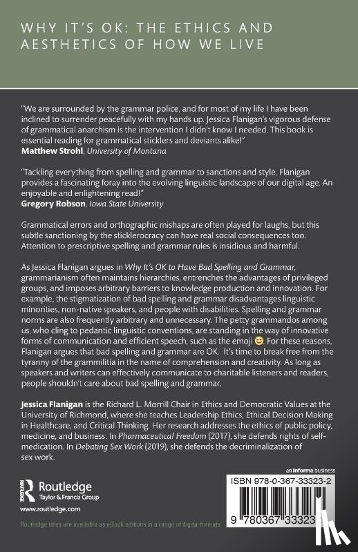 Flanigan, Jessica (University of Richmond) - Why It's OK to Have Bad Spelling and Grammar