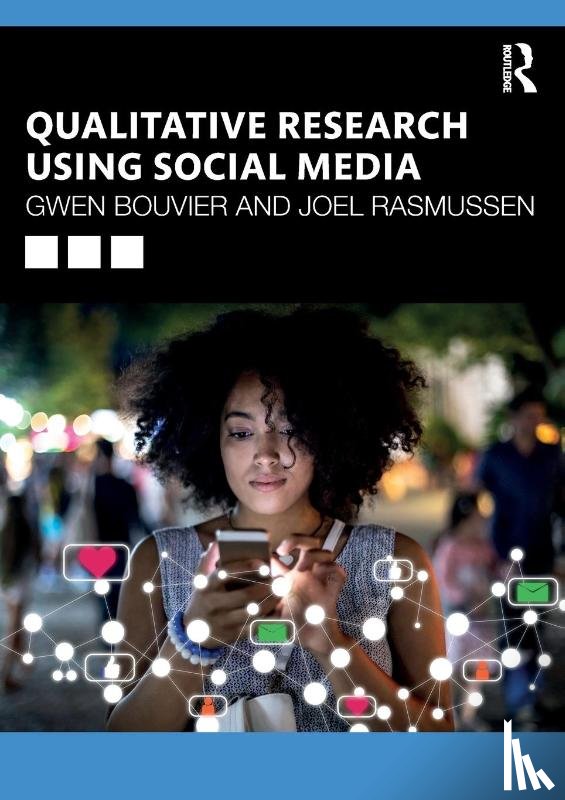 Bouvier, Gwen, Rasmussen, Joel - Qualitative Research Using Social Media