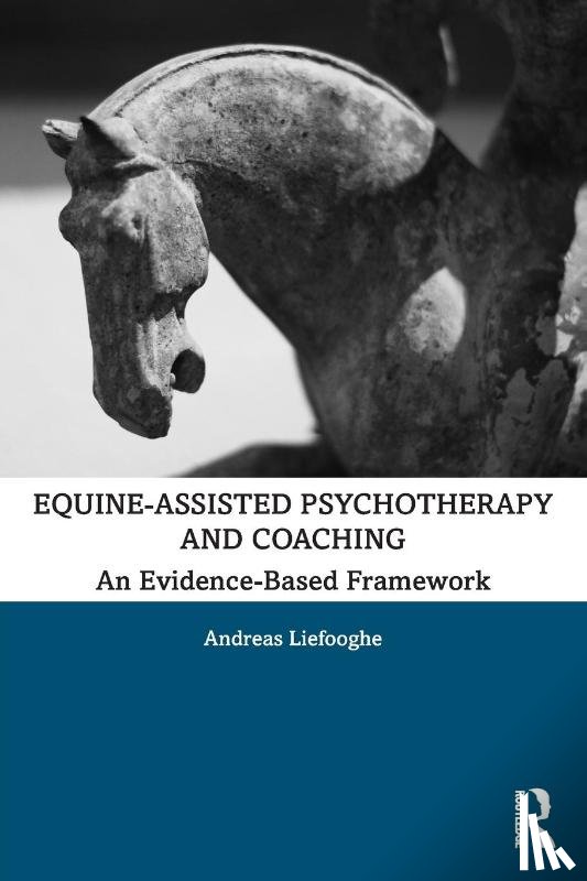 Liefooghe, Andreas - Equine-Assisted Psychotherapy and Coaching